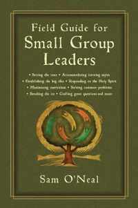 Field Guide for Small Group Leaders