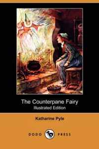 The Counterpane Fairy (Illustrated Edition) (Dodo Press)