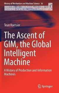 The Ascent of GIM, the Global Intelligent Machine