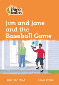 Level 4 - Jim and Jane and the Baseball Game (Collins Peapod Readers)