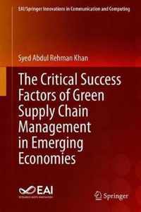 The Critical Success Factors of Green Supply Chain Management in Emerging Economies