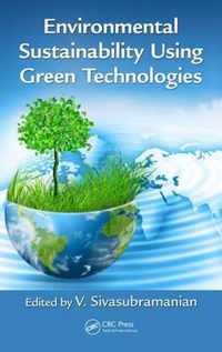 Environmental Sustainability Using Green Technologies