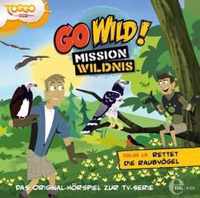 Go Wild! - Mission Wildnis 13. Rettet die Raubvögel