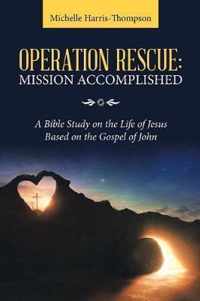 Operation Rescue: Mission Accomplished
