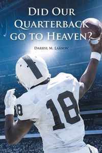 Did Our Quarterback go to Heaven?