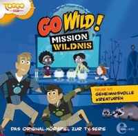 Go Wild! - Mission Wildnis 10. Geheimnisvolle Kreaturen
