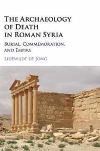 Archaeology of Death in Roman Syria