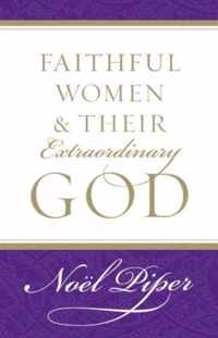 Faithful Women and Their Extraordinary God