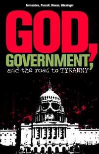 God, Government, and the Road to Tyranny