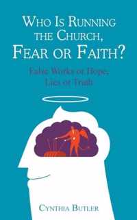 Who Is Running the Church, Fear or Faith?