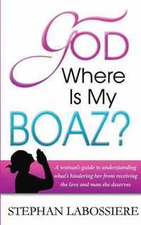 God Where Is My Boaz