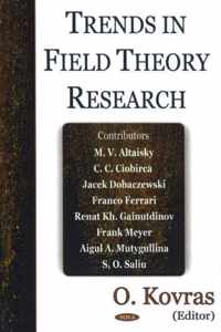 Trends in Field Theory Research