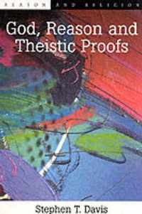 God, Reason and Theistic Proofs