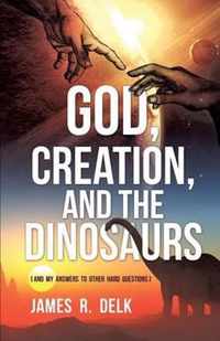 God, Creation, and the Dinosaurs