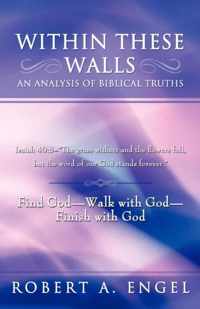 Within These Walls an Analysis of Biblical Truths: Isaiah 40