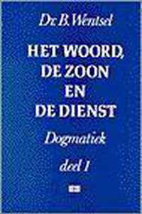 Dogmatiek 1: het woord de zoon en de dienst