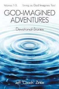 God-Imagined Adventures