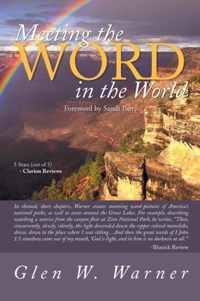 Meeting the WORD in the World: Enjoying our place in God's Creation and discovering that we are a part of  God's workmanship, created in Christ Jesus to do good works, which God prepared in advance for us to do.  (Ephesians 2