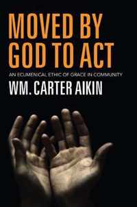 Moved by God to Act