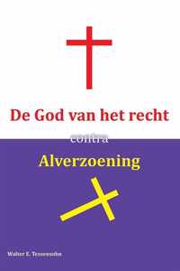 De God van het recht contra alverzoening