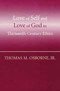 Love of Self and Love of God in Thirteenth-Century Ethics