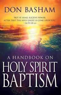 Handbook on Holy Spirit Baptism