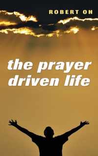 The Prayer Driven Life