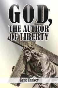 God, the Author of Liberty