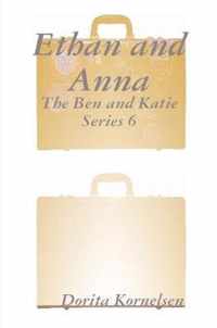 Ethan and Anna (The Ben and Katie Series 6)