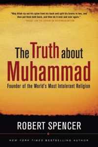 The Truth About Muhammad