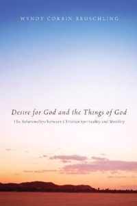 Desire for God and the Things of God