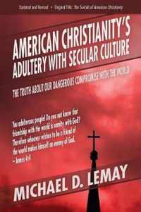 American Christianity's Adultery with Secular Culture