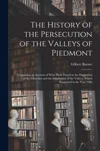 The History of the Persecution of the Valleys of Piedmont