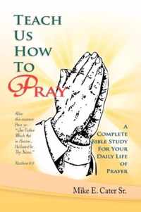 Teach Us How to Pray