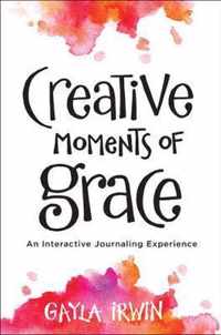 Creative Moments of Grace