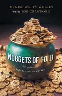 Nuggets of Gold: Reflections on Right Relationship with God