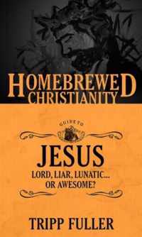 The Homebrewed Christianity Guide to Jesus