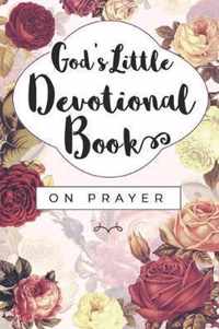 God's Little Devotional Book on Prayer