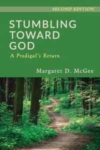 Stumbling Toward God