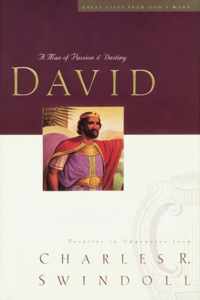 Great Lives David A Man of Passion and Destiny Great Lives from God's Word