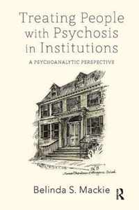 Treating People with Psychosis in Institutions