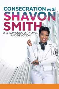 Consecration with Shavon Smith