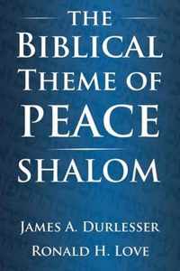 The Biblical Theme of Peace / Shalom