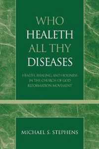 Who Healeth All Thy Diseases