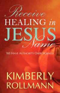 Receive Healing in Jesus Name