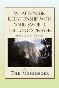 What Is Your Relationship with Your Sword, the Lord's Prayer