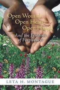 Open Wound, Open Heart, Open Hands