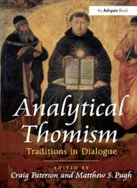 Analytical Thomism: Traditions in Dialogue