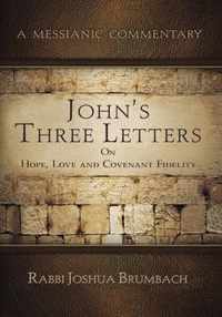John's Three Letters on Hope, Love and Covenant Fidelity