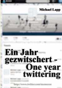 Ein Jahr gezwitschert - One year twittering